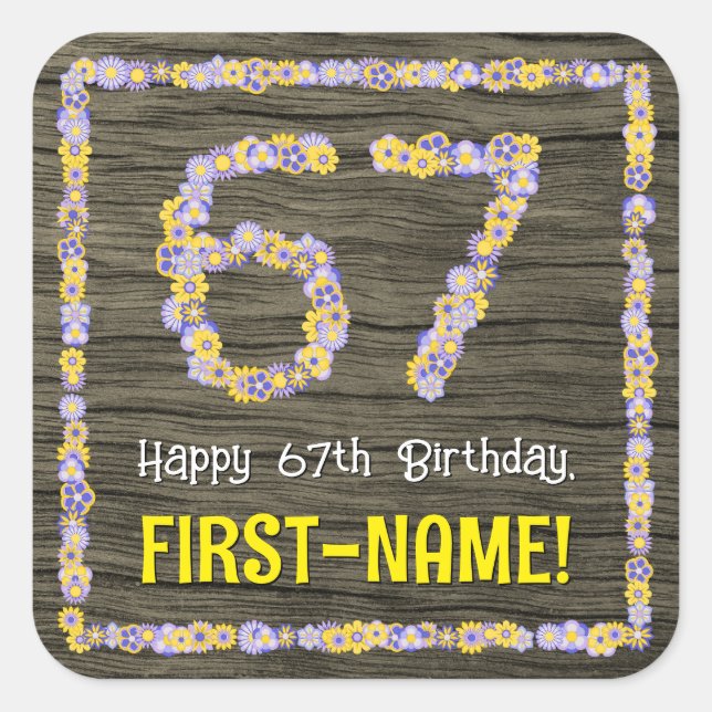 67th Birthday: Floral Number, Faux Wood Look, Name Square Sticker (Front)