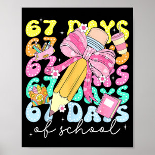 67th Day Of School 67 Days Pencil Coquette Bow Mem Poster