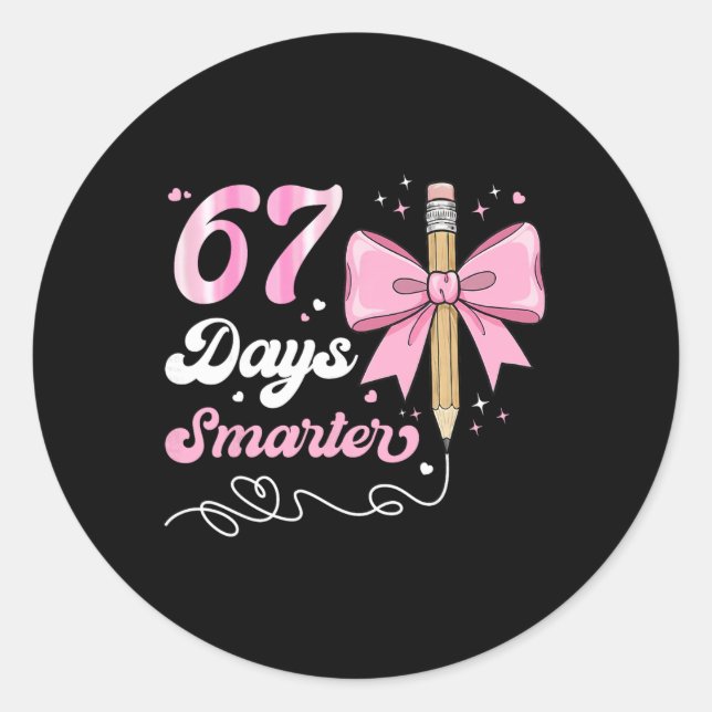 67th Day Of School 67 Days Smarter Coquette Bow Te Classic Round Sticker (Front)