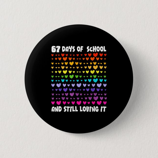 67th Day Of School 67 Days Smarter Six Seven Teach 6 Cm Round Badge (Front)