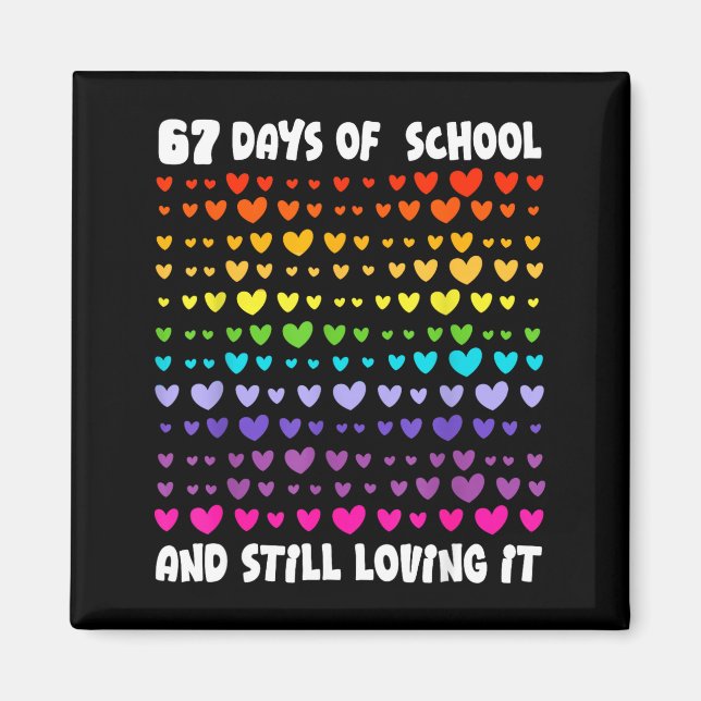 67th Day Of School 67 Days Smarter Six Seven Teach Magnet (Front)
