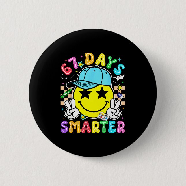 67th Day Of School 67 Days Smarter Teacher Boy Gir 6 Cm Round Badge (Front)