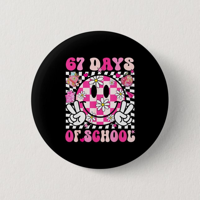 67th Day Of School 67 Days Smarter Teacher Girl Wo 6 Cm Round Badge (Front)
