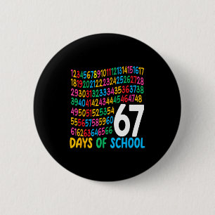 67th Day Of School 67 Math Numbers Teacher Kids 67 6 Cm Round Badge