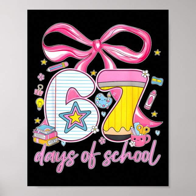 67th Day Of School 67 Six Seven Math Teacher Kids  Poster (Front)