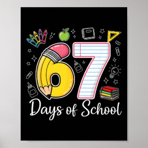 67th Day Of School 67 Six Seven Math Teacher Kids Poster
