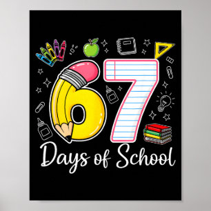 67th Day Of School 67 Six Seven Math Teacher Kids  Poster