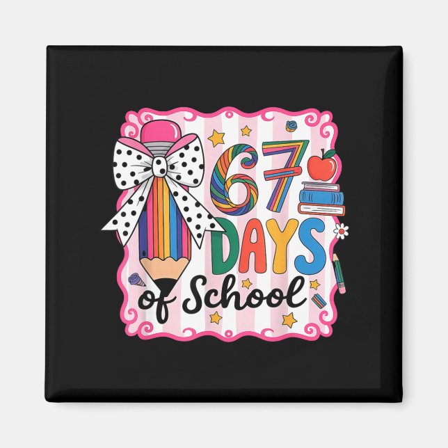 67th Day Of School 67 Six Seven Math Teacher  Magnet (Front)
