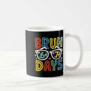 67th Day Of School Bruh 67 Days Of School Sungles Coffee Mug
