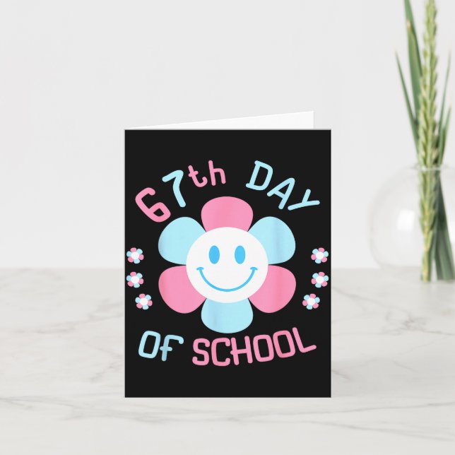 67th Day Of School Funny 100th Of School Students  Card (Front)