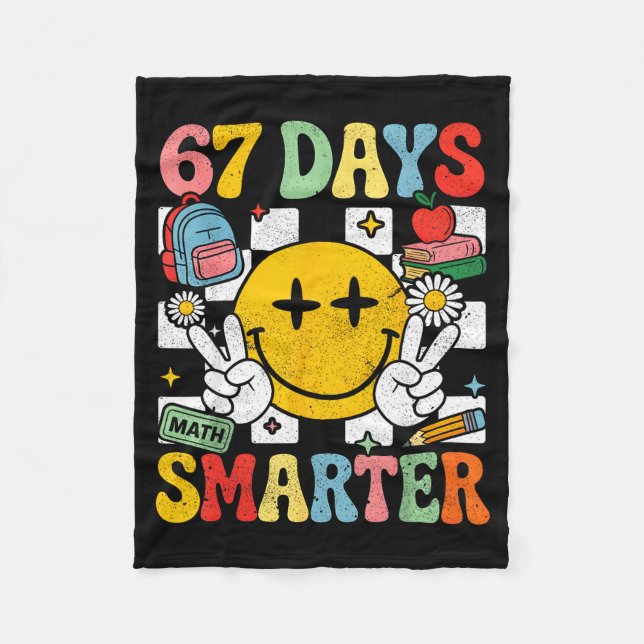 67th Day Of School Funny 67 Days Smarter Teacher B Fleece Blanket (Front)
