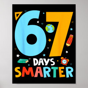67th Day Of School Funny 67 Days Smarter Teacher B Poster