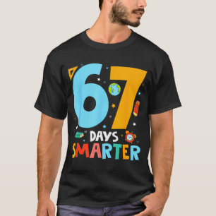 67th Day Of School Funny 67 Days Smarter Teacher B T-Shirt