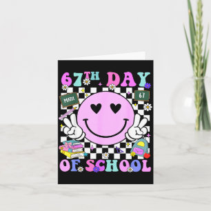 67th Day Of School Funny 6 7 Teachers Students Mem Card