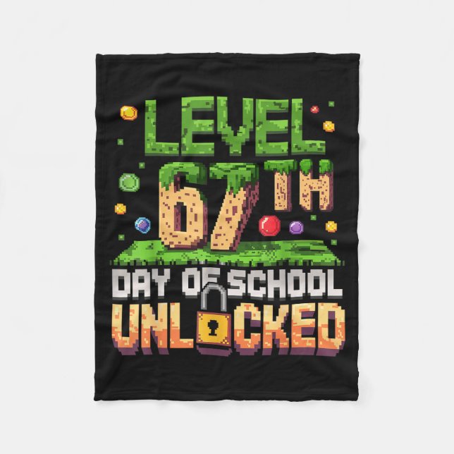 67th Day Of School Gamer Level Unlocked 100 Days O Fleece Blanket (Front)