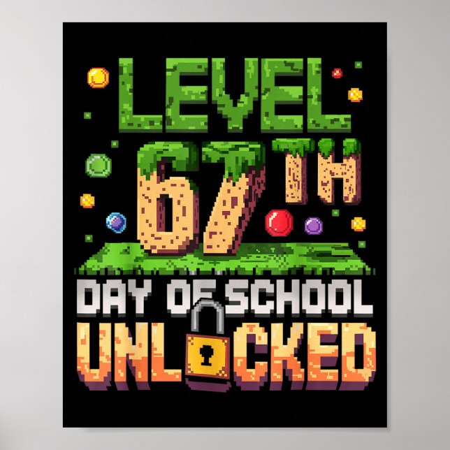 67th Day Of School Gamer Level Unlocked 100 Days O Poster (Front)