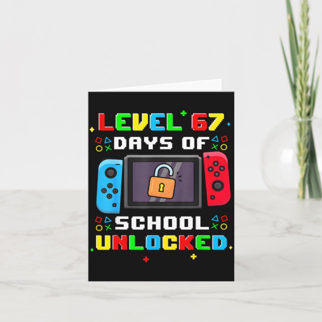 67th Day Of School Level 67 Days Of School Unlocke Card (Front)
