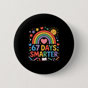 67th Day Of School Meme 67 Days Smarter Rainbow Ki 6 Cm Round Badge