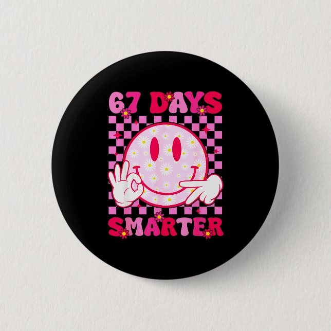 67th Day Of School Shirt 67 Days Smarter Teacher B 6 Cm Round Badge (Front)