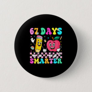 67th Day Of School Shirt 67 Days Smarter Teacher B 6 Cm Round Badge