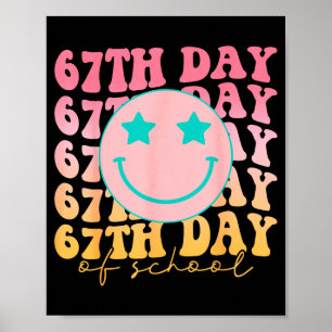 67th Day Of School Shirt 67 Days Smarter Teacher B Poster