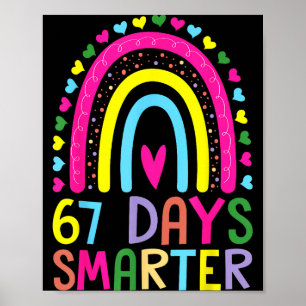 67th Day Of School Teacher 67 Days Smarter Rainbow Poster