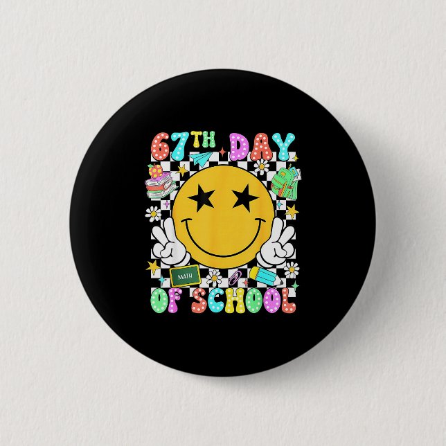 67th Day Of School Teacher Kids 67 Smile Face 100t 6 Cm Round Badge (Front)