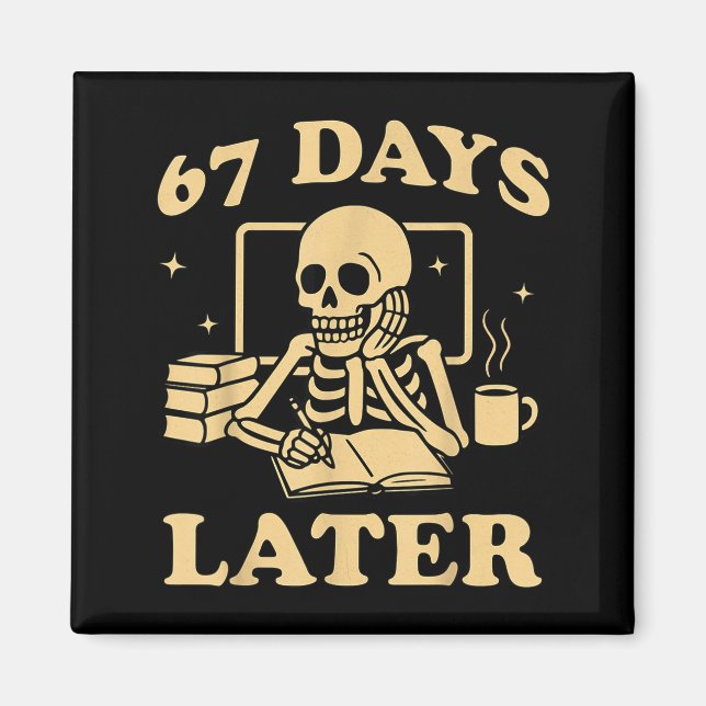 67th Day Of School Teacher Skeleton Funny 6 7 Meme Magnet (Front)