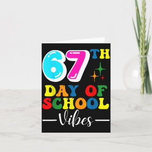 67th Day Of School Vibes 100 Days Of School Teache Card