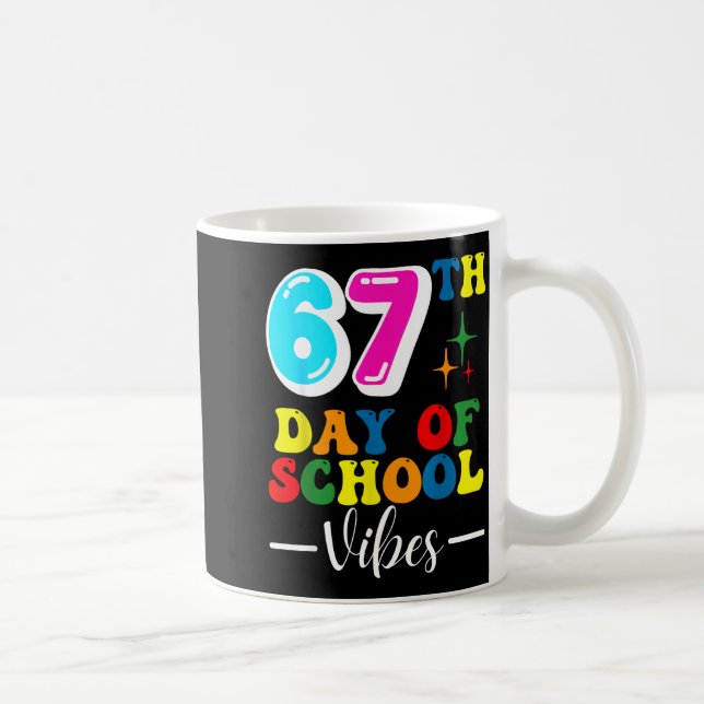67th Day Of School Vibes 100 Days Of School Teache Coffee Mug (Right)