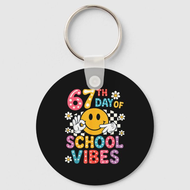 67th Day Of School Vibes 67 Meme Cute Smile Face T Key Ring (Front)