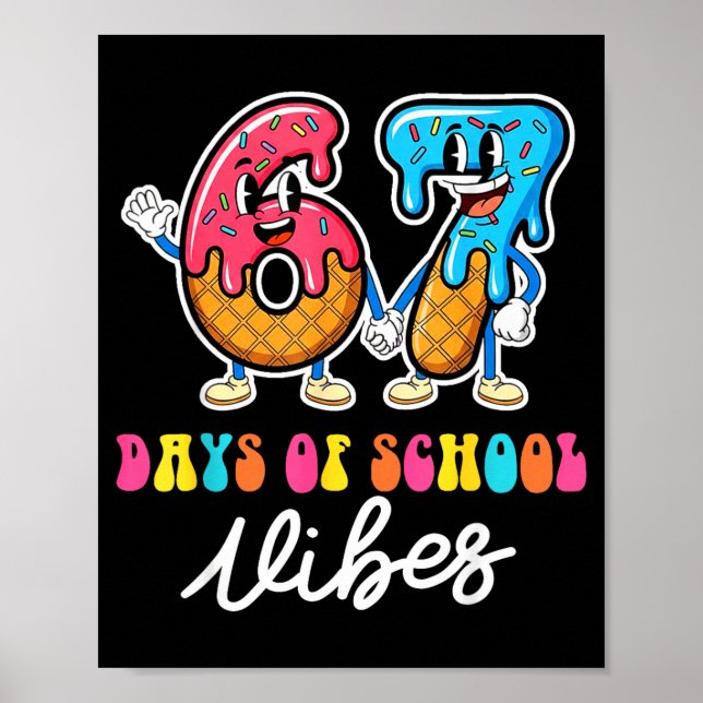 67th Day Of School Vibes Funny Six Seven 67 Meme S Poster (Front)