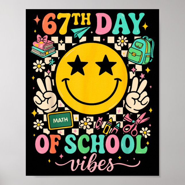 67th Day Of School Vibes Funny Six Seven 67 Meme S Poster (Front)