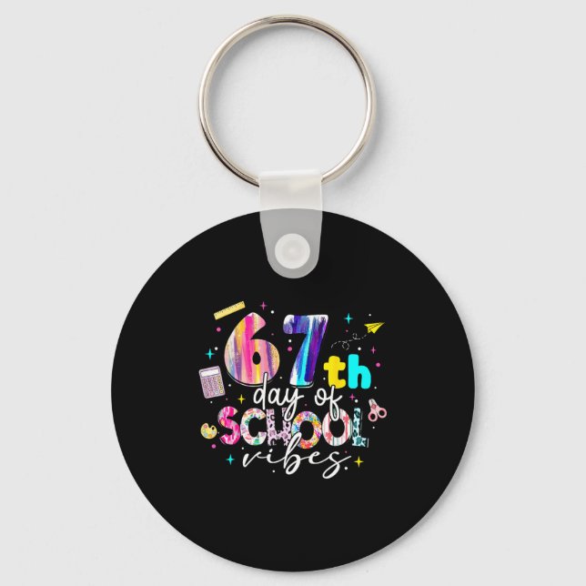 67th Day Of School Vibes Funny Six Seven 67 Studen Key Ring (Front)