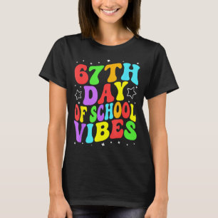 67th Day Of School Vibes T-Shirt