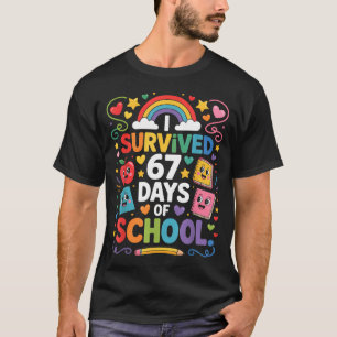 67th Day Rainbow Teacher I Survived 67 Days Of Sch T-Shirt