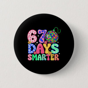 67th Days Smarter Smile Face 67 Days School Teache 6 Cm Round Badge