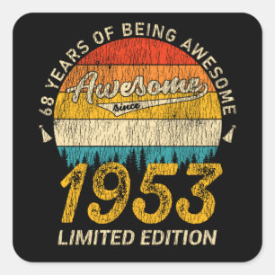 68 Year Old Bday 1953 Awesome Since 68th Birthday Square Sticker