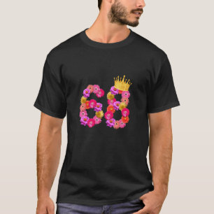 68 Year Old Birthday Women Flower Crown Its My 68t T-Shirt