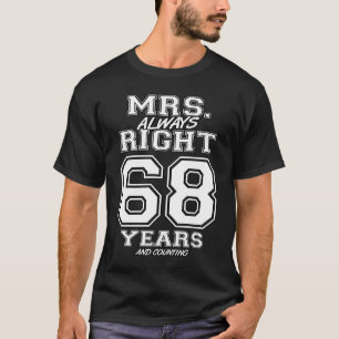 68 Years Being Mrs Always Right Couples Anniversar T-Shirt