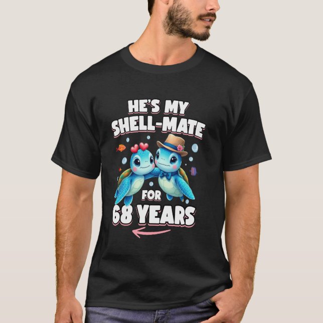68 Years Couple Anniversary Turtles He's She's My  T-Shirt (Front)
