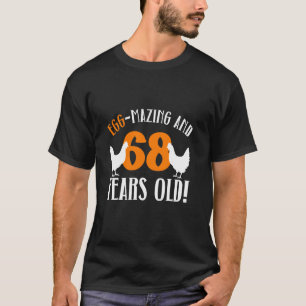 68th Birthday 68 Years Old Chicken Farmer Chicken T-Shirt
