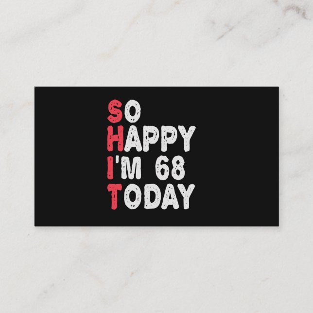 68th Birthday So Happy I'm 68 Today Funny Gift Enclosure Card (Front)
