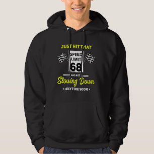 68th Birthday Speed Limit Sign 68 mph Funny Drivin Hoodie