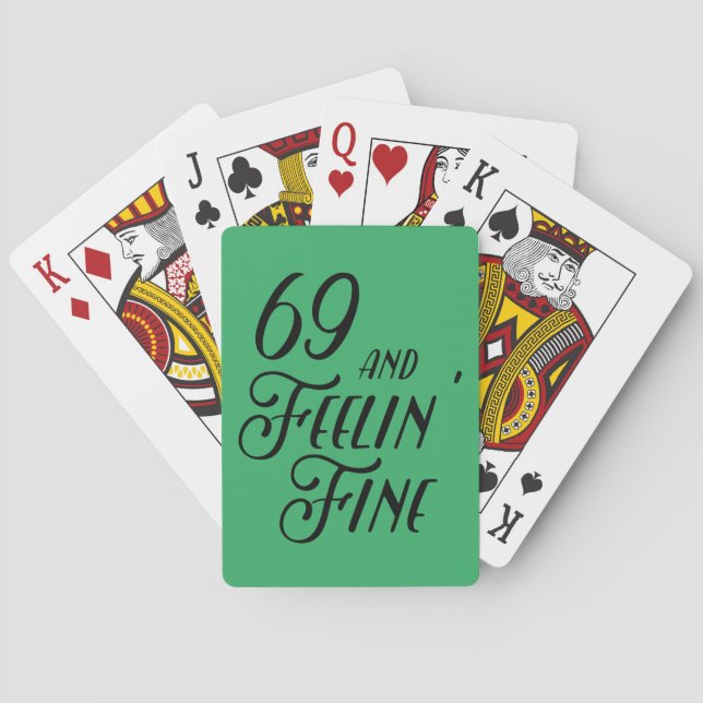 69 and Feelin' Fine Playing Cards (Back)