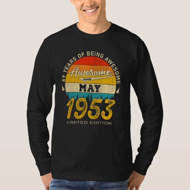 69 Year Old Awesome Since May 1953  69th Birthday T-Shirt (Front)