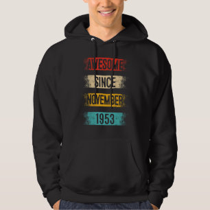 69 Year Old Awesome Since November 1953 69th Birth Hoodie