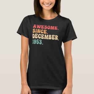 69 Year Old December 69th Birthday For Men Women T-Shirt