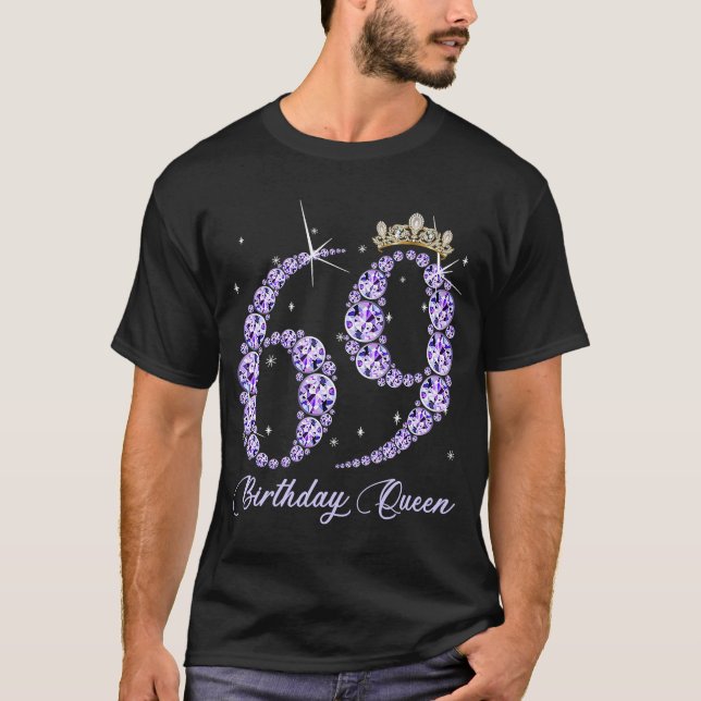 69 Year Old Its My 69th Birthday Queen Diamond Hee T-Shirt (Front)