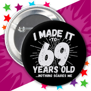69 Year Old Sarcastic Meme Funny 69th Birthday 6 Cm Round Badge
